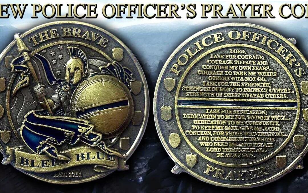 The Significance of the Police Officer’s Prayer Thin Blue Line Bleed Blue Challenge Coin