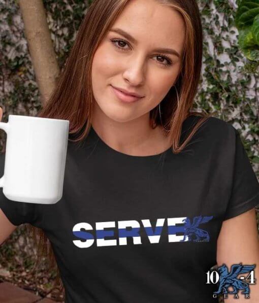 Serve Thin Blue Line Police Shirt For Women